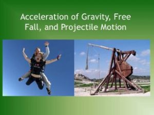 Free fall & Projectiles