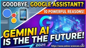 Goodbye Google Assistant? 10 Powerful Reasons Gemini AI Is the Future in 2026 Goodbye Google Assistant