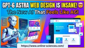 GPT-6 Astra Web Design Is Insane! 🤯 The New AI That Feels Like AGI GPT-6 Astra Web Design Is Insane! The New AI That Feels Like AGI