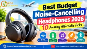 Best Budget Noise-Cancelling Headphones 2026: 10 Amazing Affordable Picks Best Budget Noise-Cancelling Headphones 2026: 10 Amazing Affordable Picks